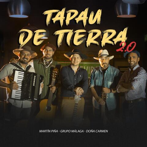 Tapau de Tierra 2.0 (feat. Grupo Málaga & Doña Carmen)