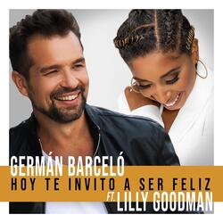 Hoy Te Invito a Ser Feliz (feat. Lilly Goodman)
