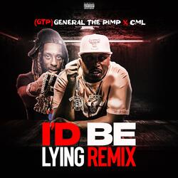 I’d Be Lying (Remix) [feat. C.M.L.]