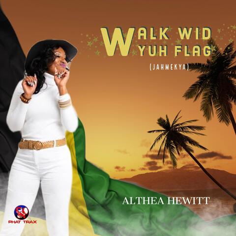 Walk Wid Yuh Flag (Jahmekya)
