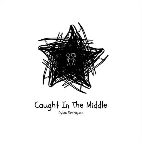 Caught in the Middle