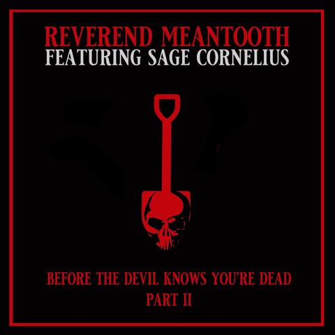 Before the Devil Knows You're Dead, Pt. II (feat. Sage Cornelius)