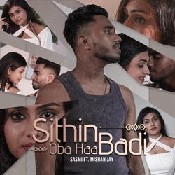 Sithin Oba Haa Badi (feat. Mishan Jay)