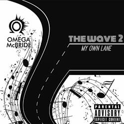 The Wave 2 (My Own Lane)