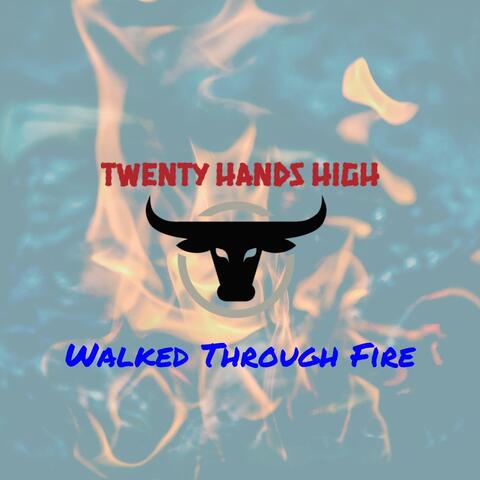 Walked Through Fire