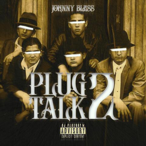 Plug Talk 2