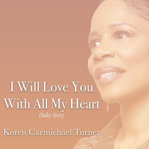 I Will Love You With All My Heart
