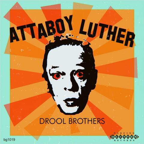 Attaboy Luther