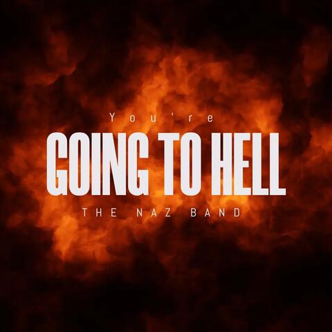 You're Going to Hell