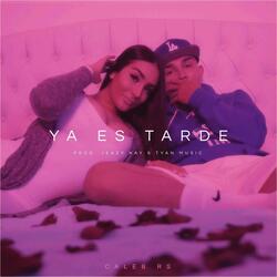 Ya Es Tarde