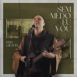 Sem Medo Eu Vou