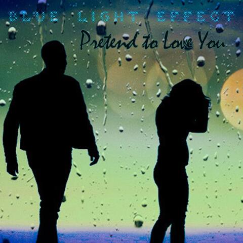 Pretend to Love You