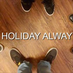 Holiday Alway
