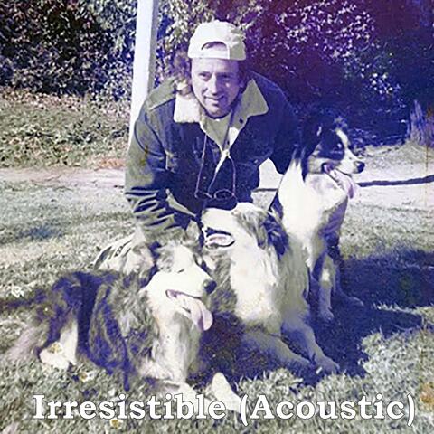 Irresistible (Acoustic)