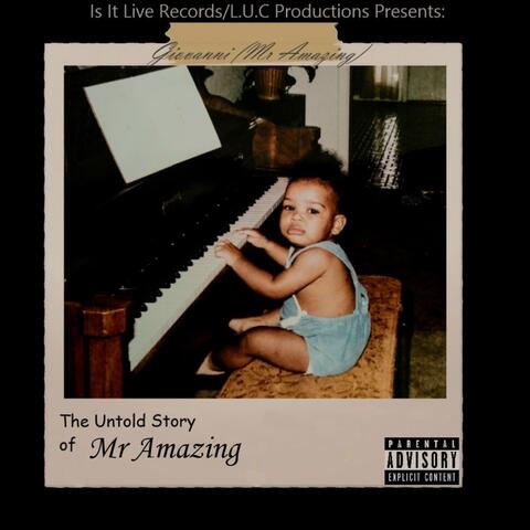 The Untold Story of Mr Amazing