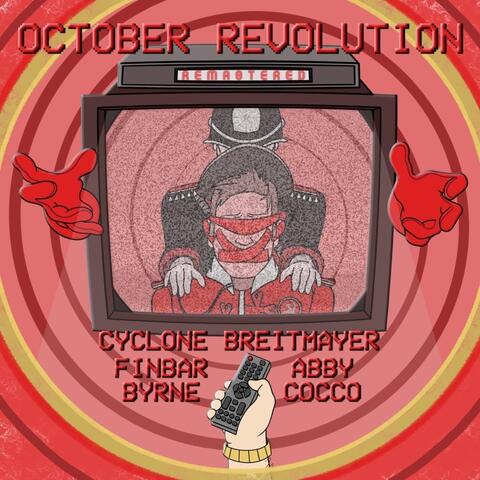 October Revolution (Remastered) [feat. Finbar Byrne & Abby Cocco]