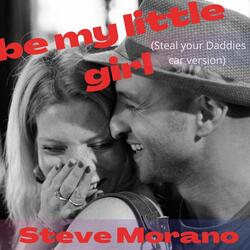 Be My Little Girl (Steal Your Daddies Car Version)