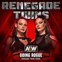 Going Rogue (Renegade Twins Theme)