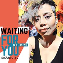 Waiting For You
