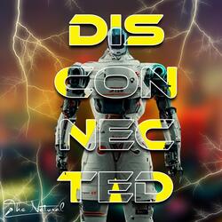 Disconnected
