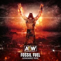 Fossil Fuel (Luchasaurus Theme)