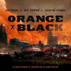 Orange X Black (Cincinnati Bengals Anthem)