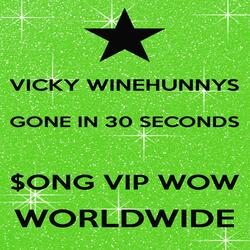 Vicky Winehunnys Gone in 30 Seconds $ong Vip Wow Worldwide