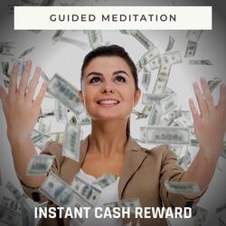 Guided Meditation: Instant Cash Reward, Pt. 4