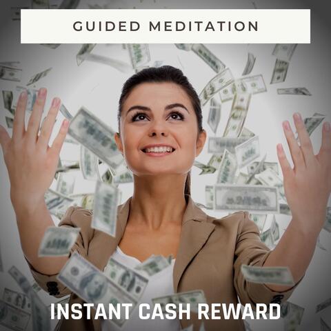 Guided Meditation: Instant Cash Reward