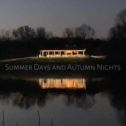 Summer Days and Autumn Nights