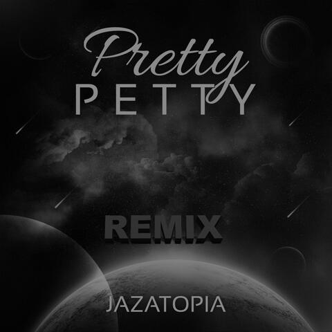 Pretty Petty (Remixes)