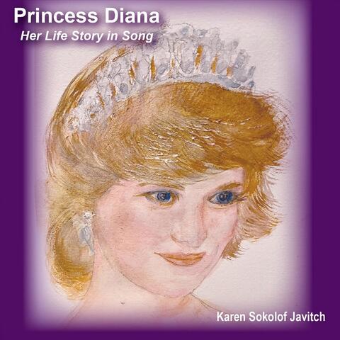 Princess Diana (Her Life Story in Song)