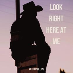 Look Right Here at Me