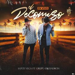 El Decomiso (En Vivo) [feat. Grupo Escuadron]