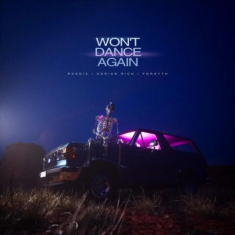 Won't Dance Again