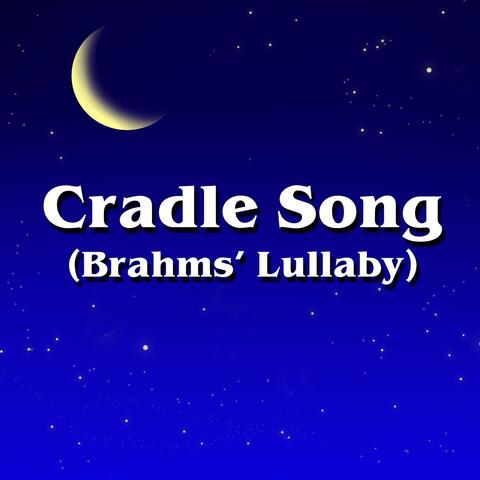 Cradle Song (Brahms' Lullaby)
