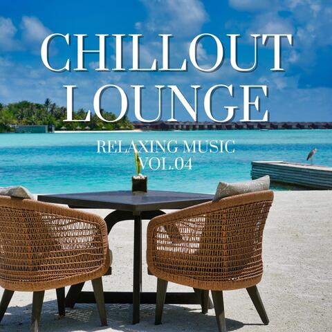 Chillout Lounge (Relaxing Music Vol. 04)