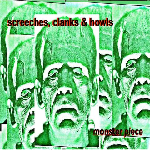 Screeches, Clanks & Howls