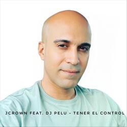 Tener el Control (feat. DJ Pelu)
