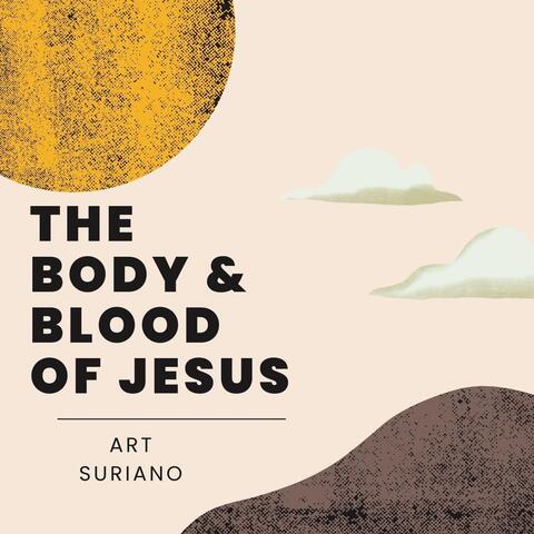The Body & Blood of Jesus