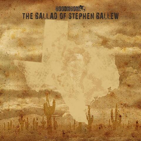 The Ballad of Stephen Ballew