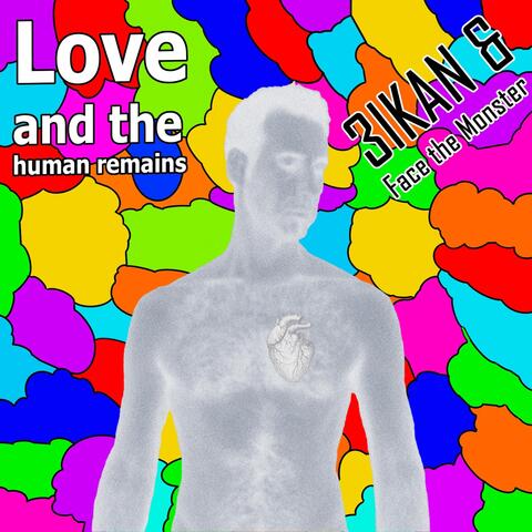 Love and the Human Remains