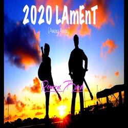 2020 Lament (Away Away)