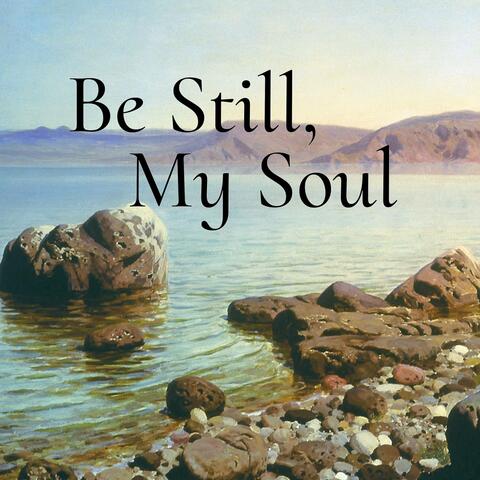 Be Still, My Soul (feat. Rebecca Lord)