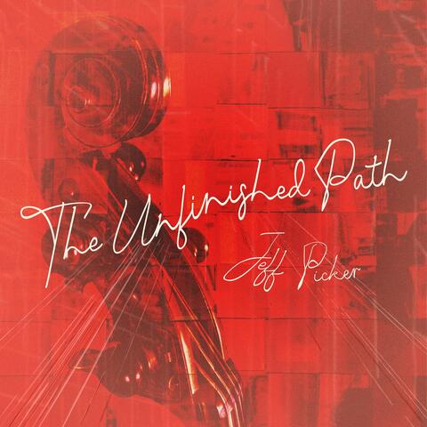 The Unfinished Path