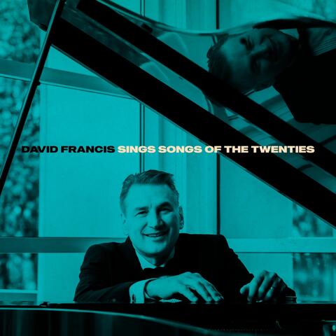 David Francis Sings the Songs of the Twenties