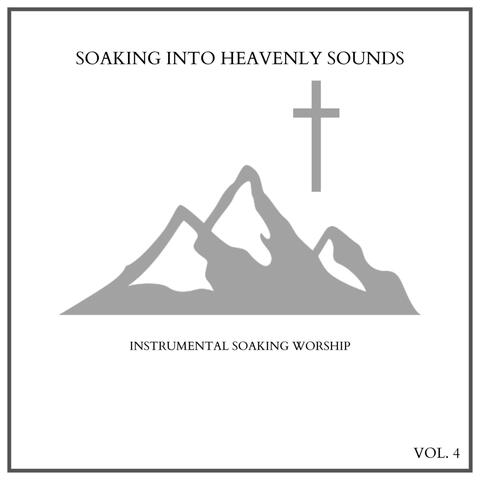 Soaking into Heavenly Sounds, Vol. 4