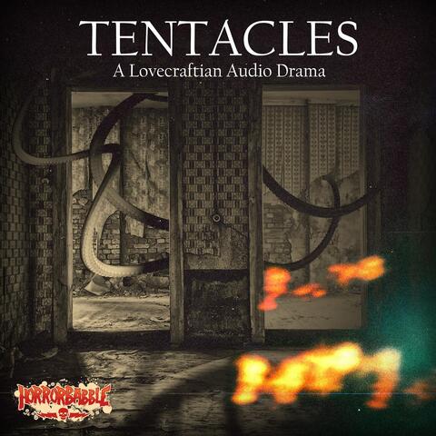 Tentacles: A Lovecraftian Audio Drama