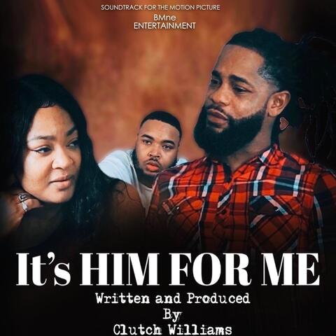 Its Him for Me