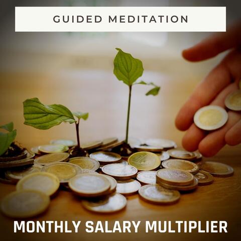 Guided Meditation: Monthly Salary Multiplier